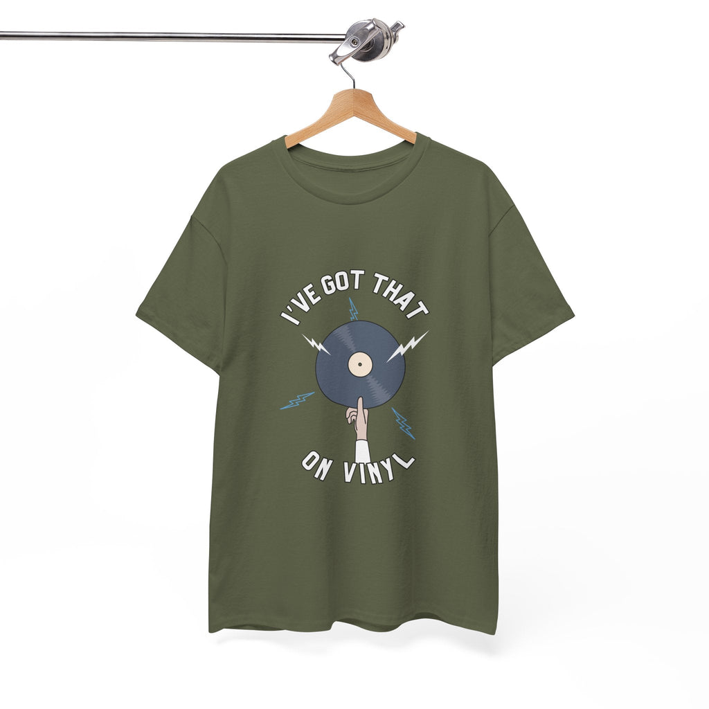 I've Got That On Vinyl T-Shirt