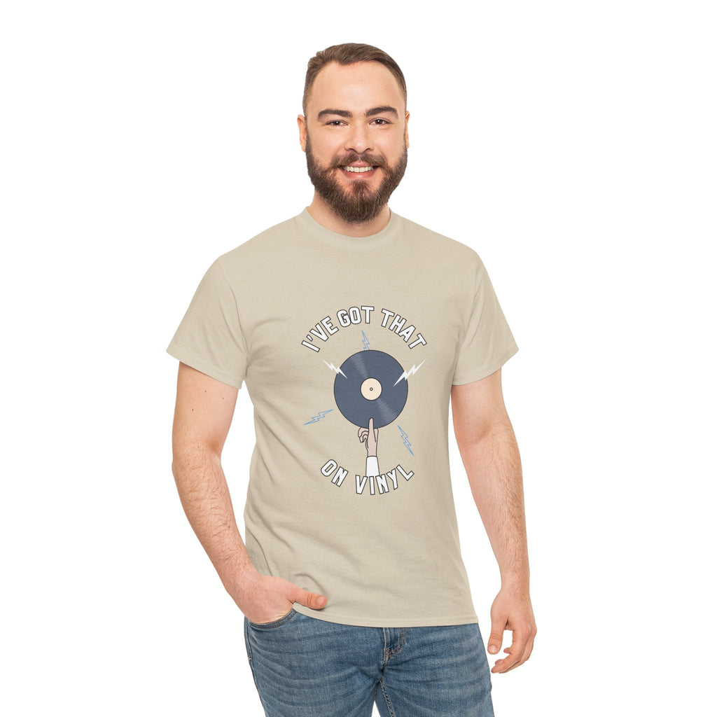 I've Got That On Vinyl T-Shirt