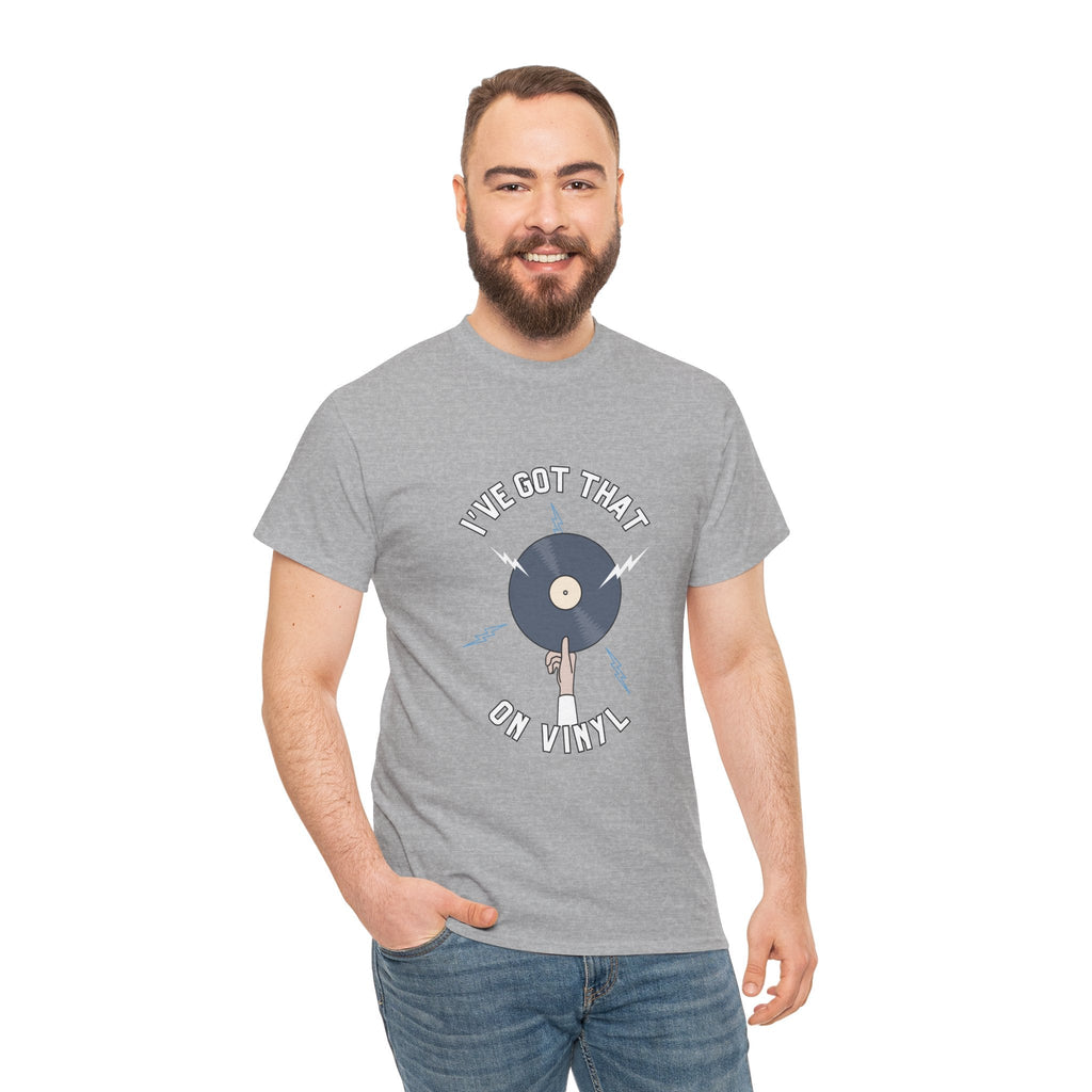 I've Got That On Vinyl T-Shirt