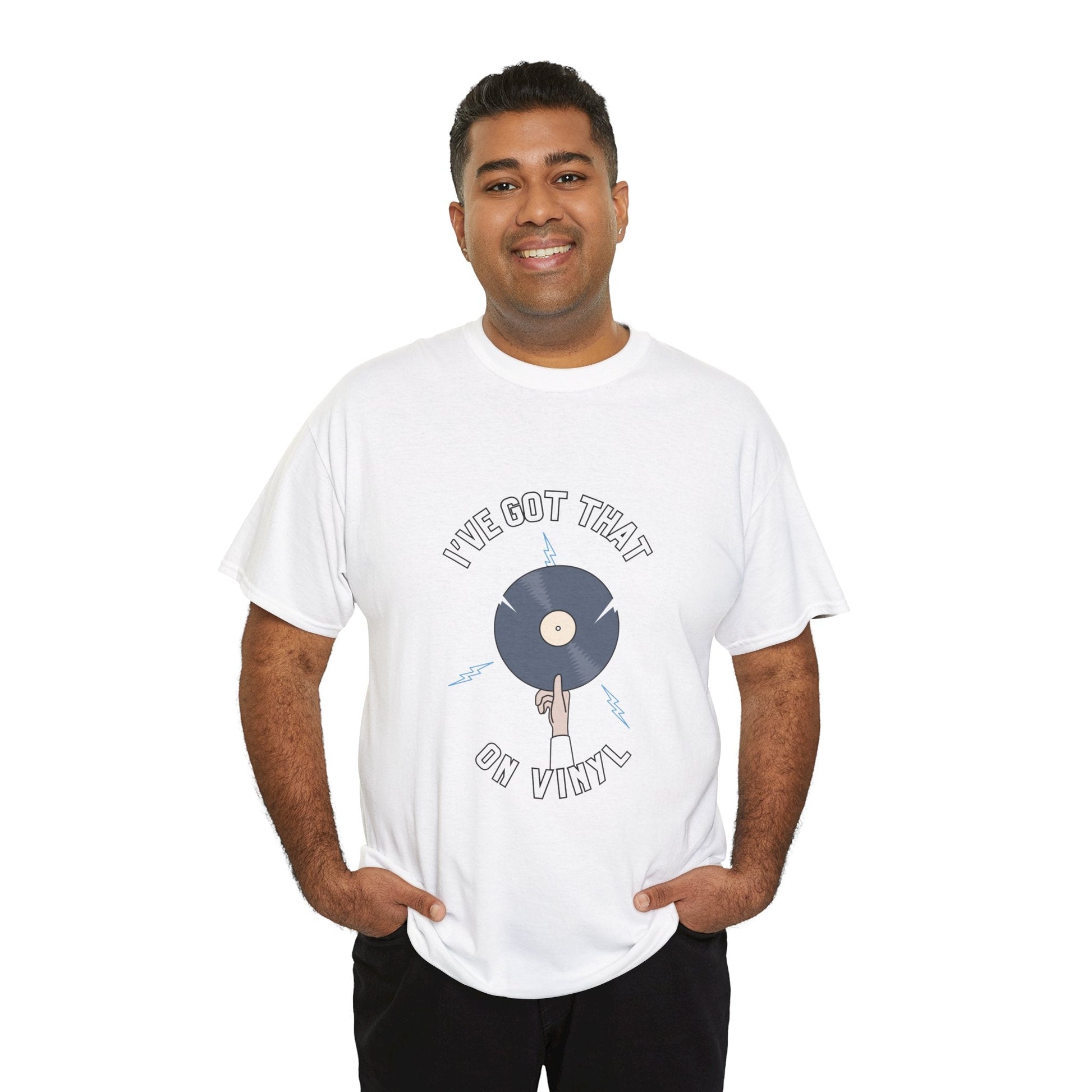 I've Got That On Vinyl T-Shirt