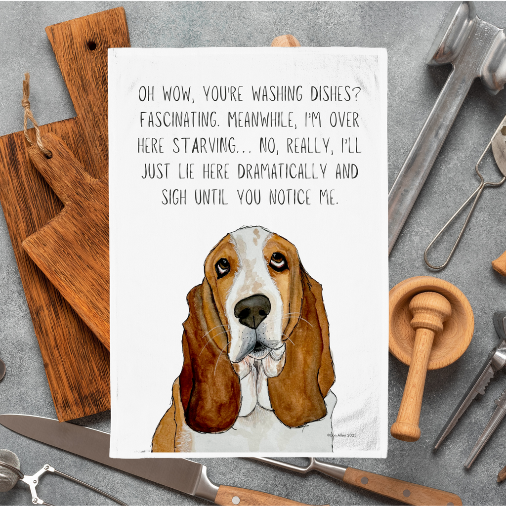 Basset Hound Tea Towel Dishes Over Me The Audacity