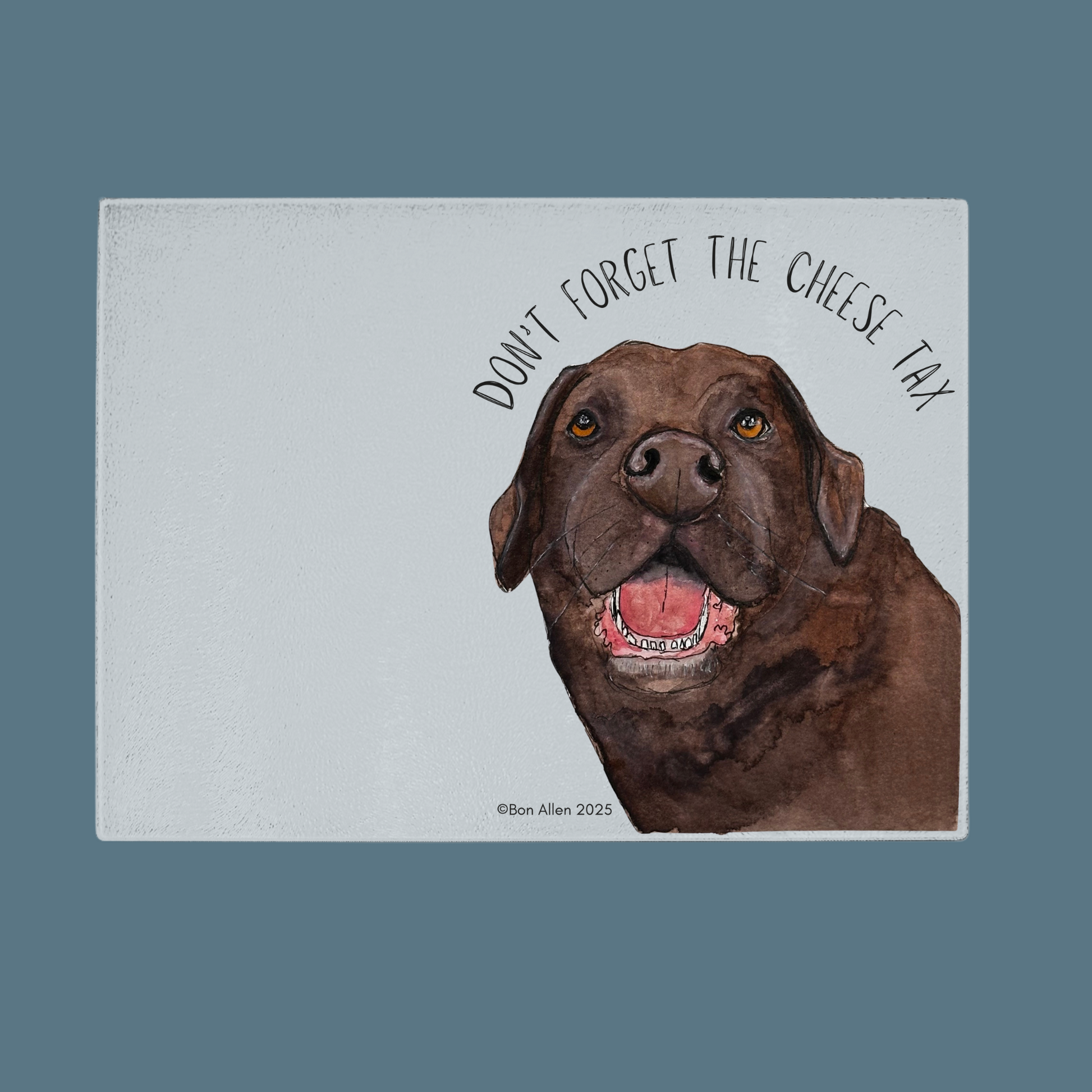 Labrador Chopping Board with Cheese Tax Reminder