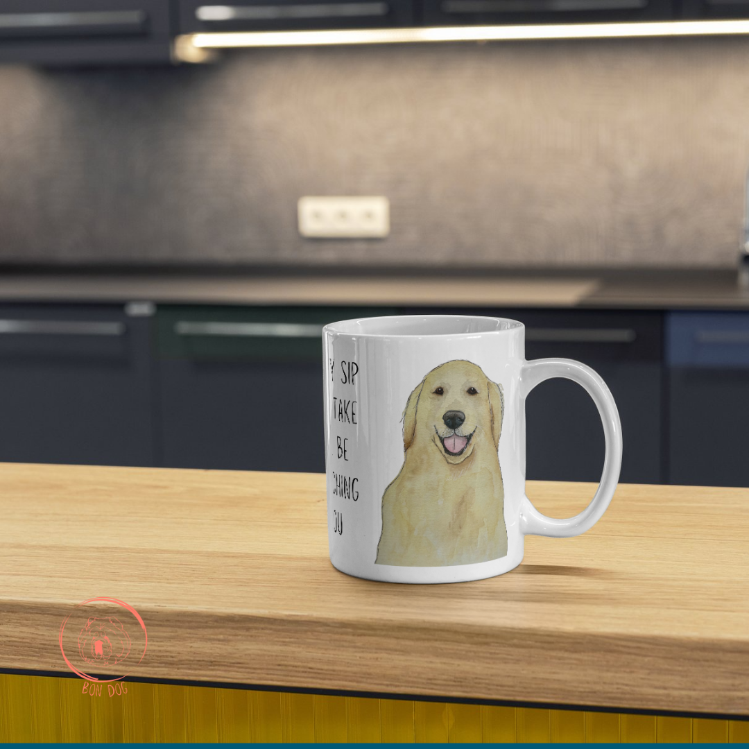 Golden Retriever Mug Every Sip You Take I'll Be Watching You