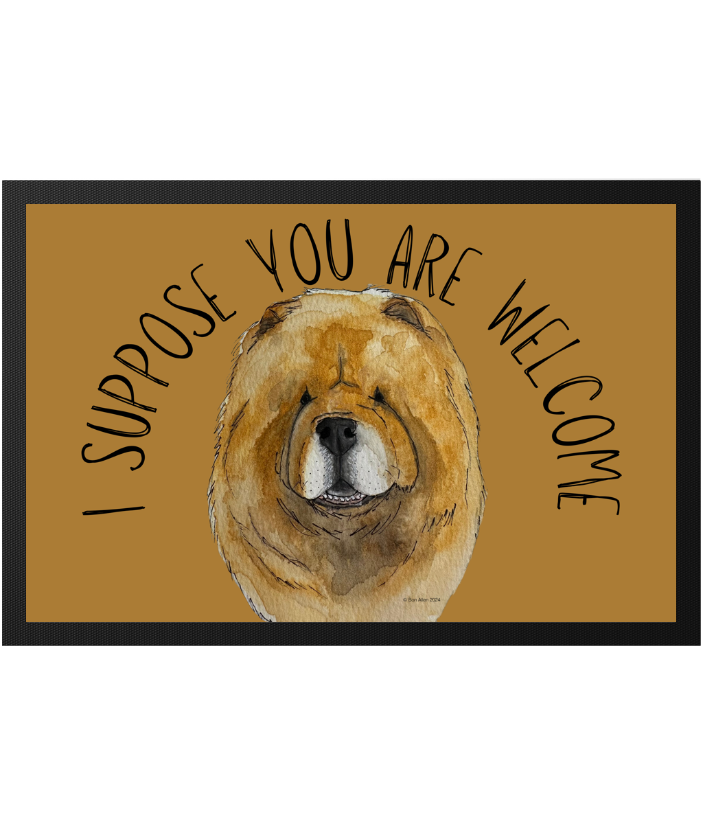 Red Chow Chow Doormat I Suppose You Are Welcome