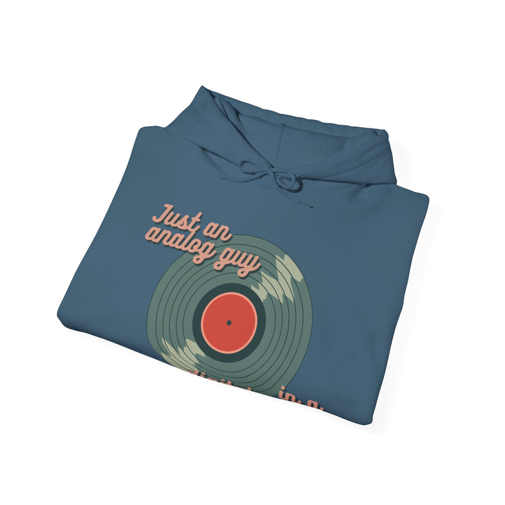 Just an Analog Guy in a Digital World Hooded Sweatshirt