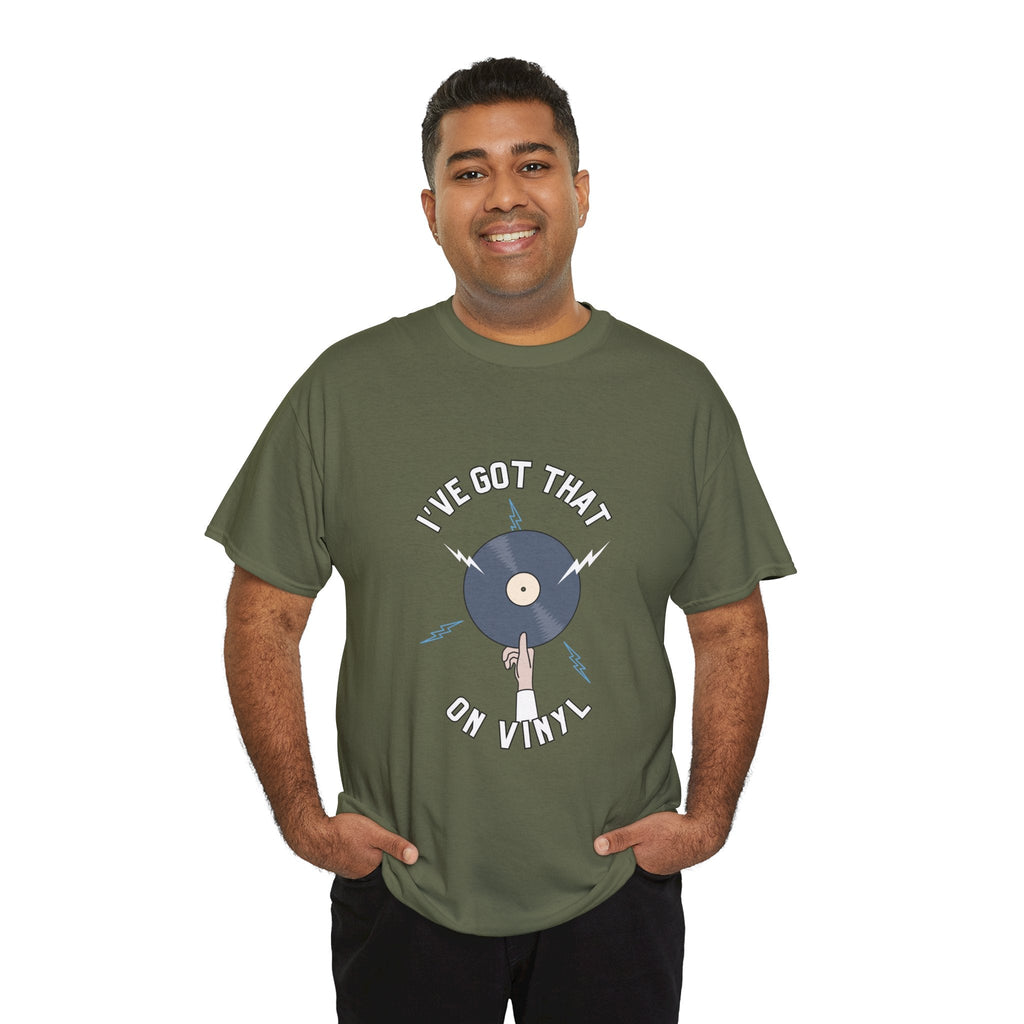 I've Got That On Vinyl T-Shirt