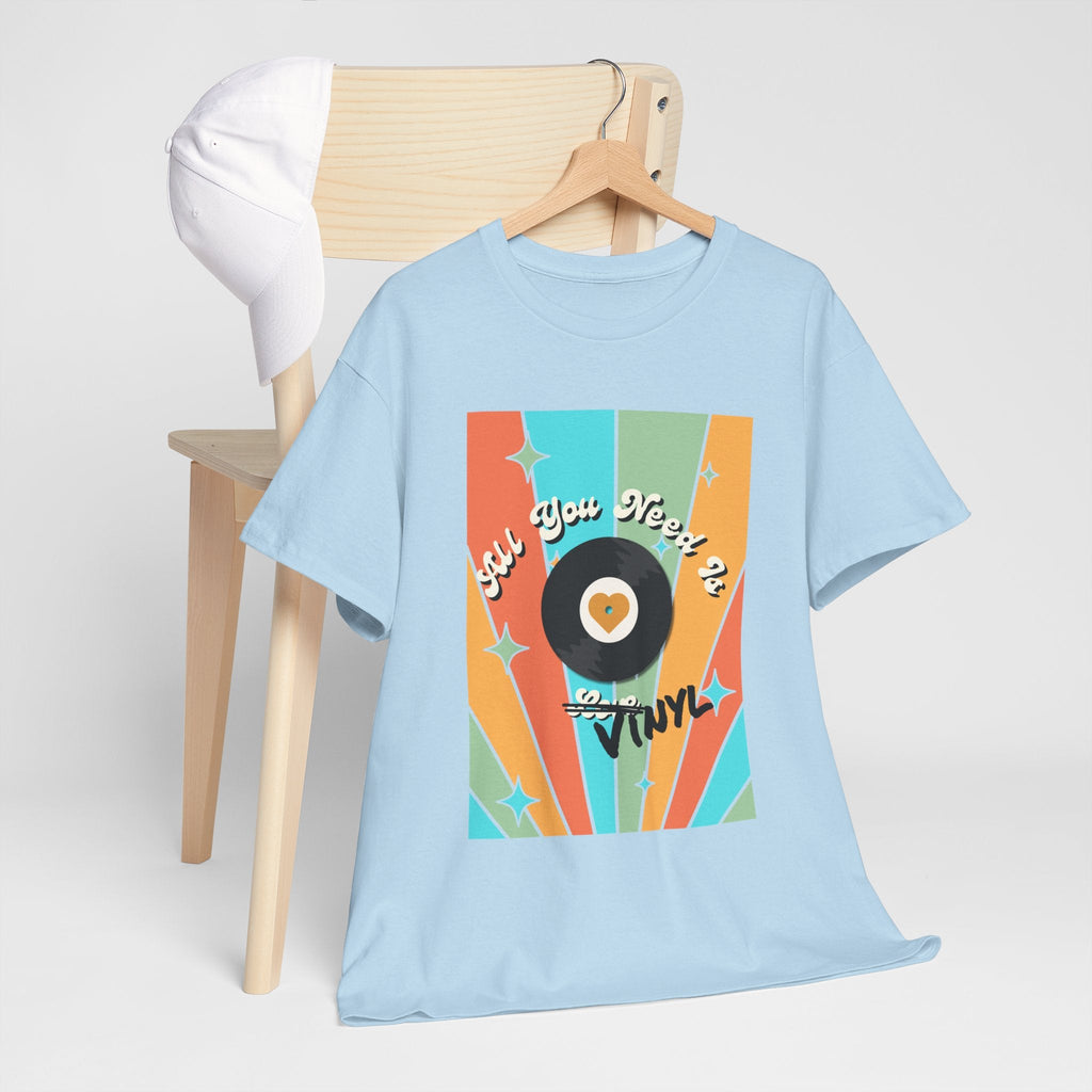 All You Need Is Vinyl T-Shirt