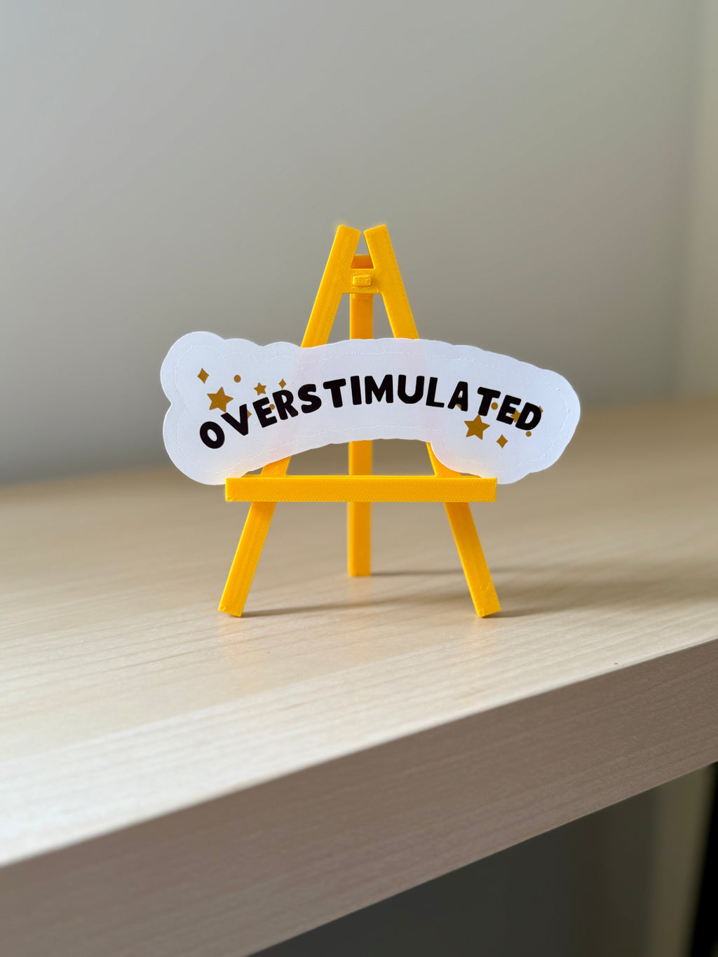 Overstimulated Sticker Not Made For This
