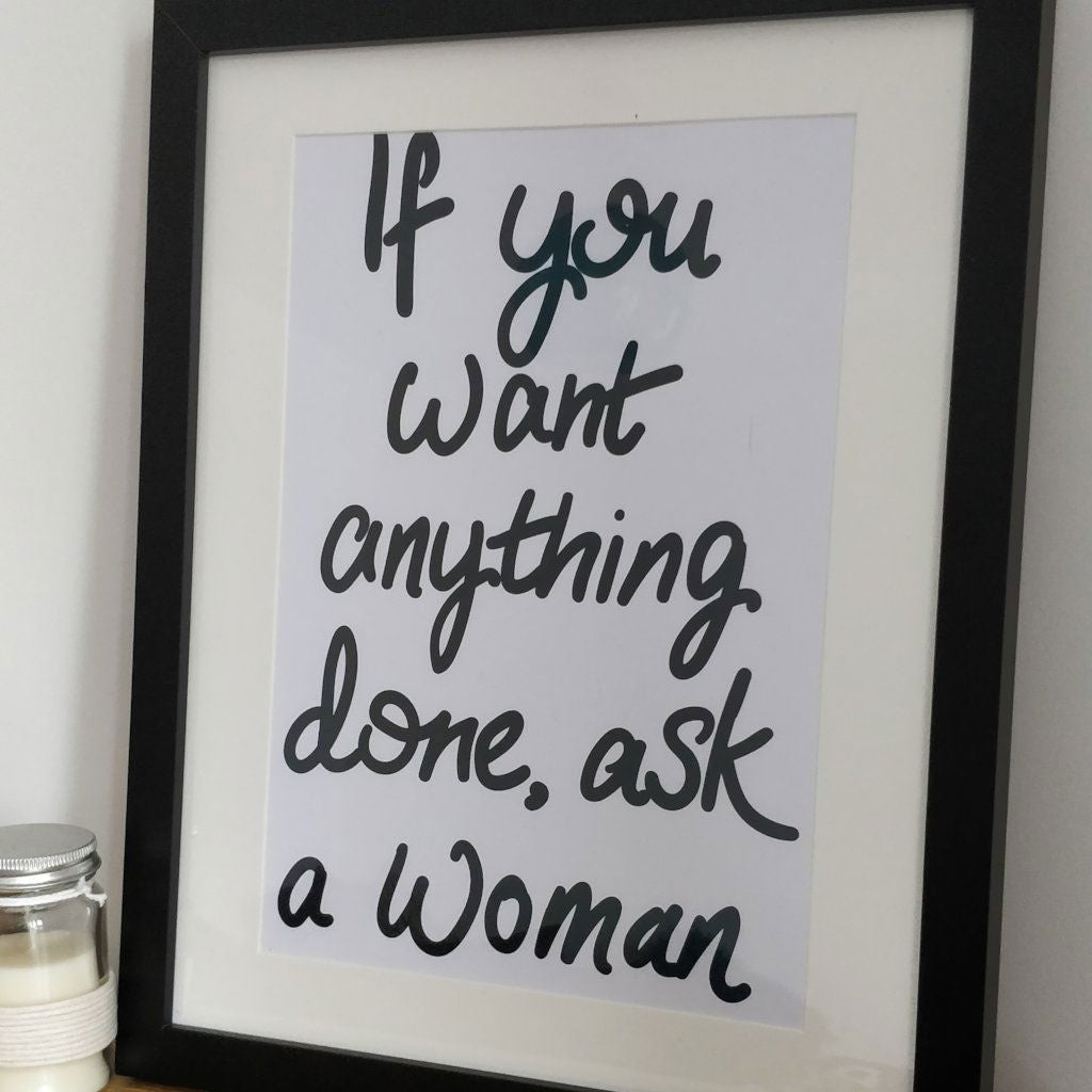 If You Want Anything Done Print