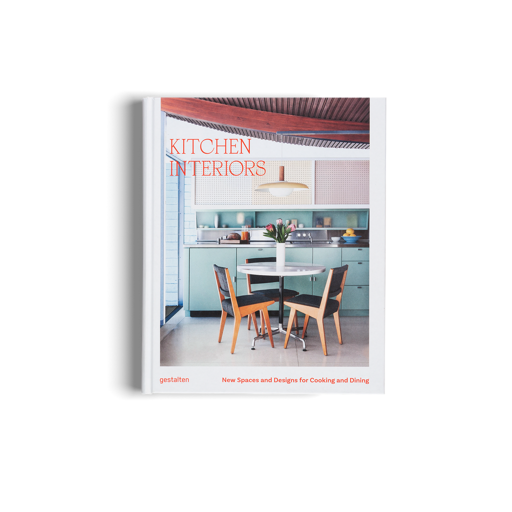 Kitchen Interiors New Spaces and Designs for Cooking and Dining