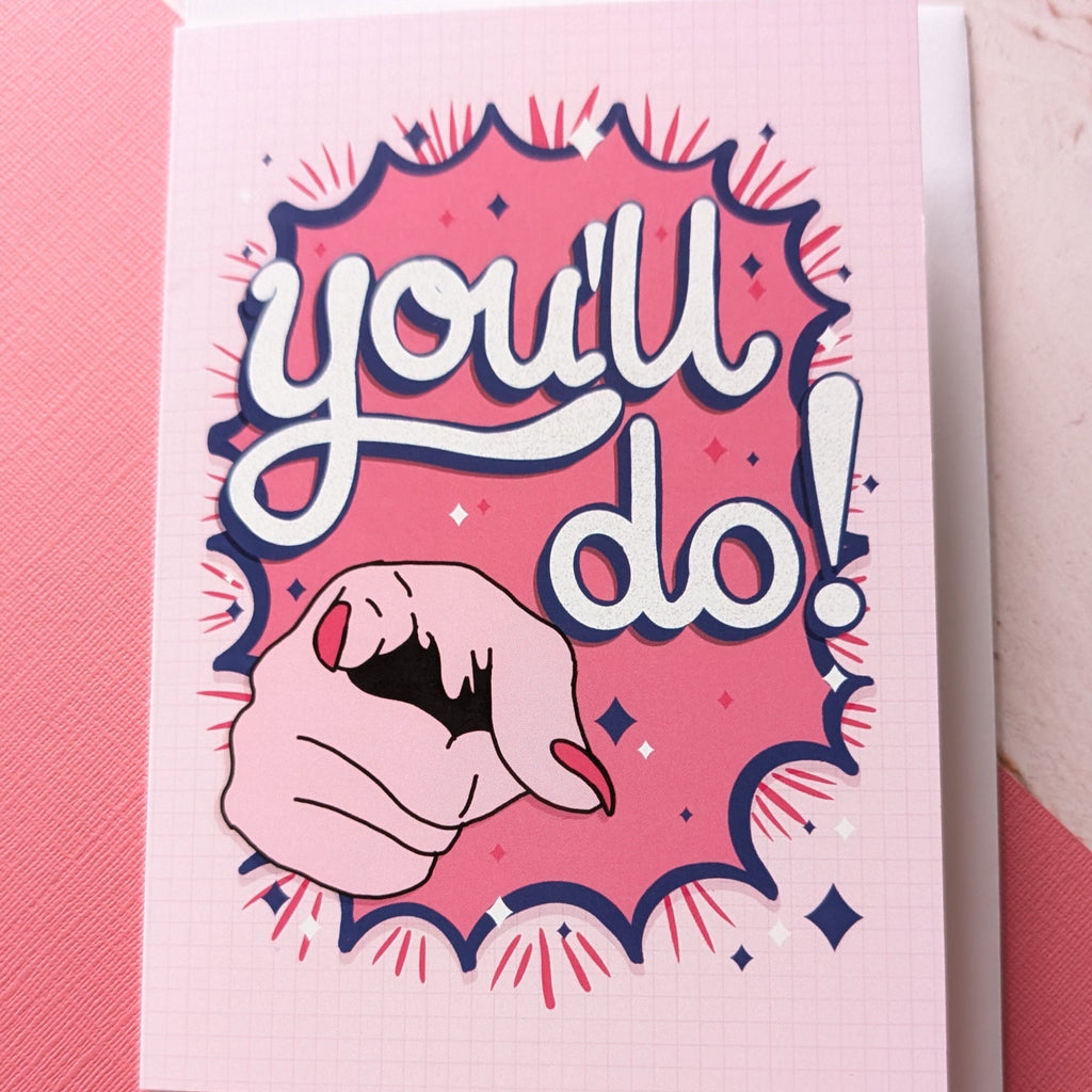 You'll Do Greeting Card