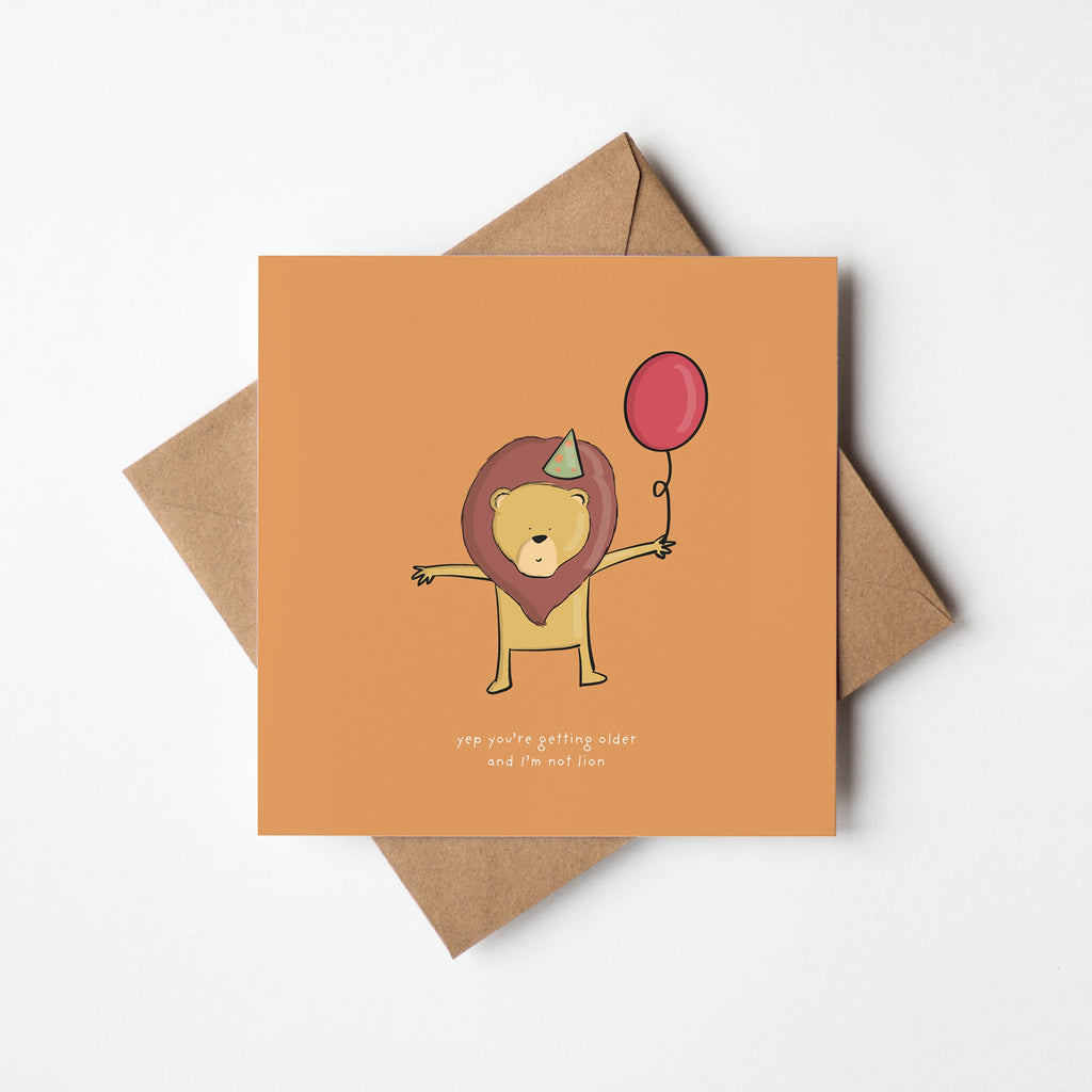 I'm Not Lion Funny Birthday Card