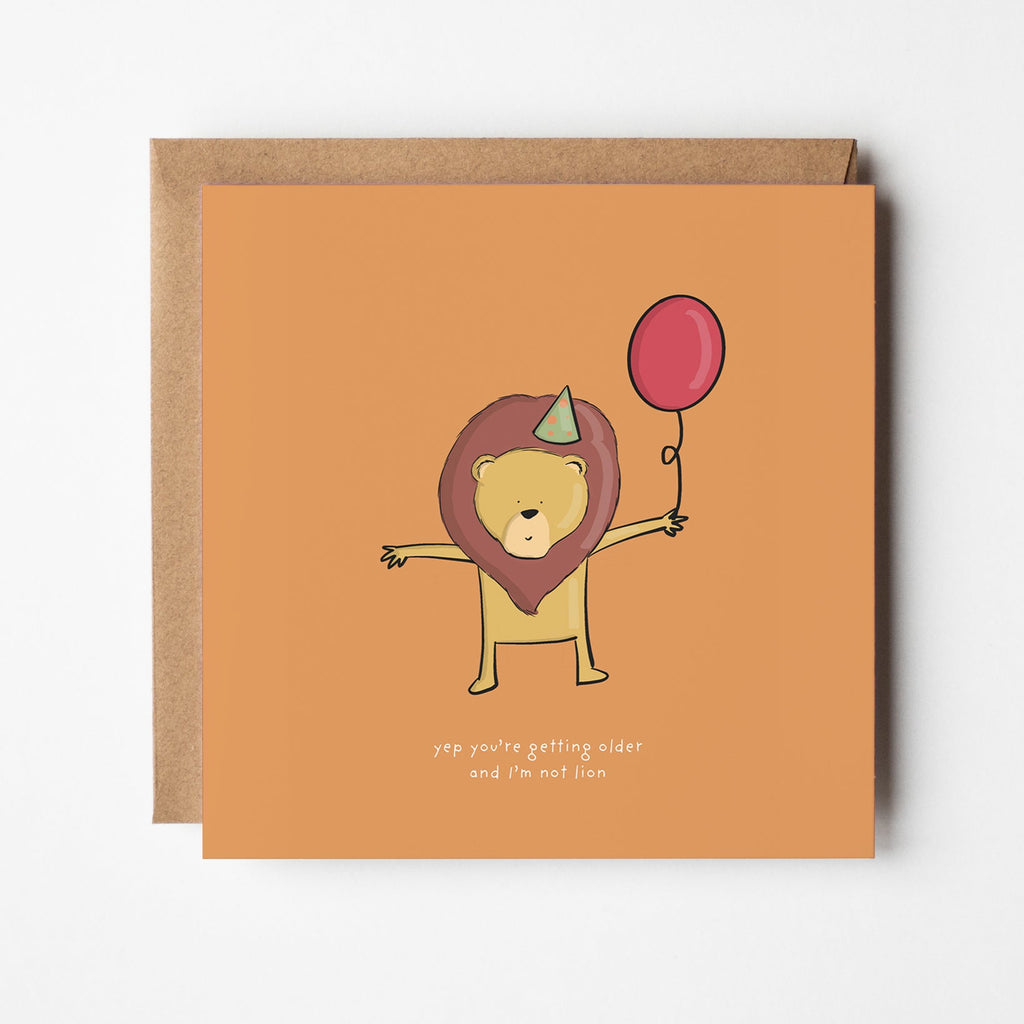 I'm Not Lion Funny Birthday Card
