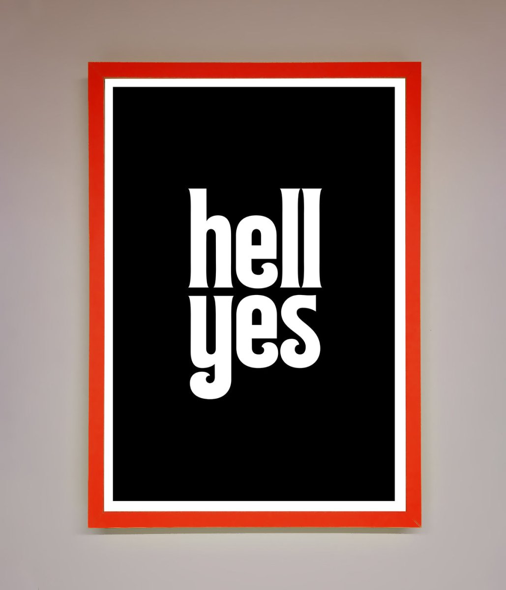 Hell Yes Framed Print