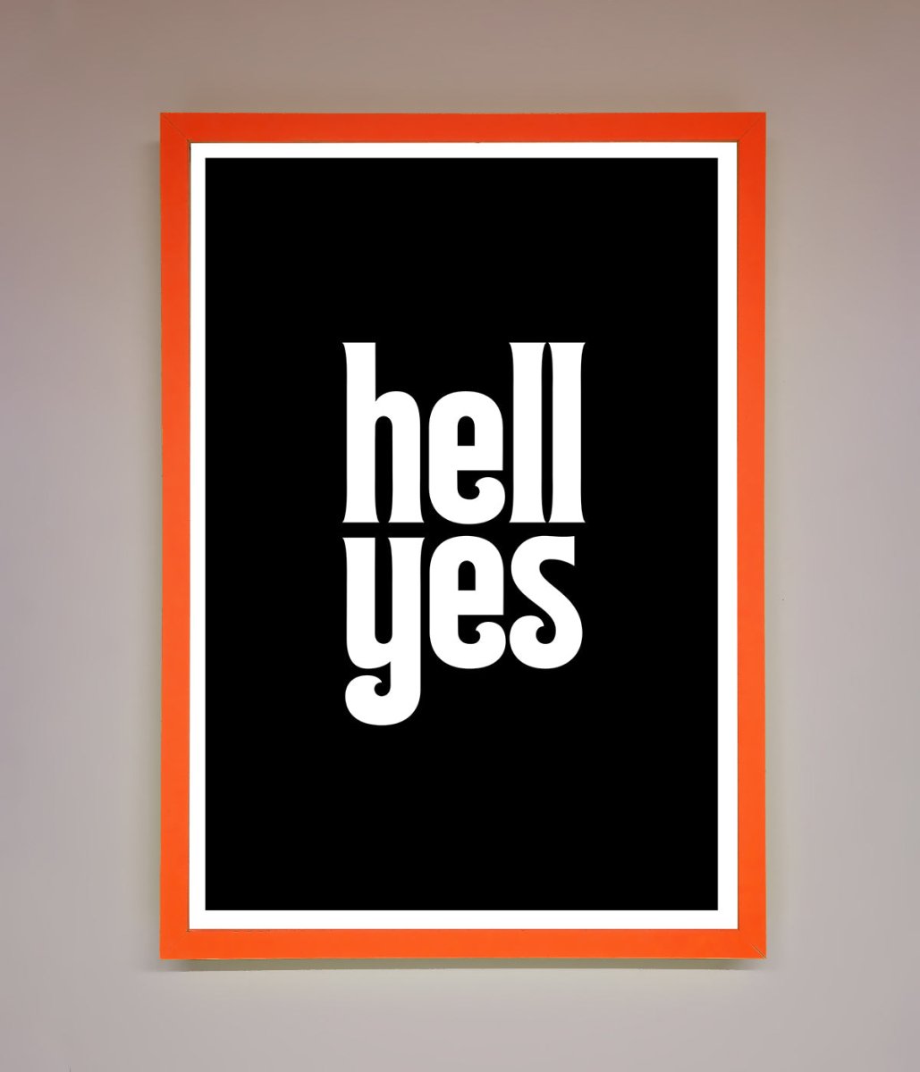 Hell Yes Framed Print