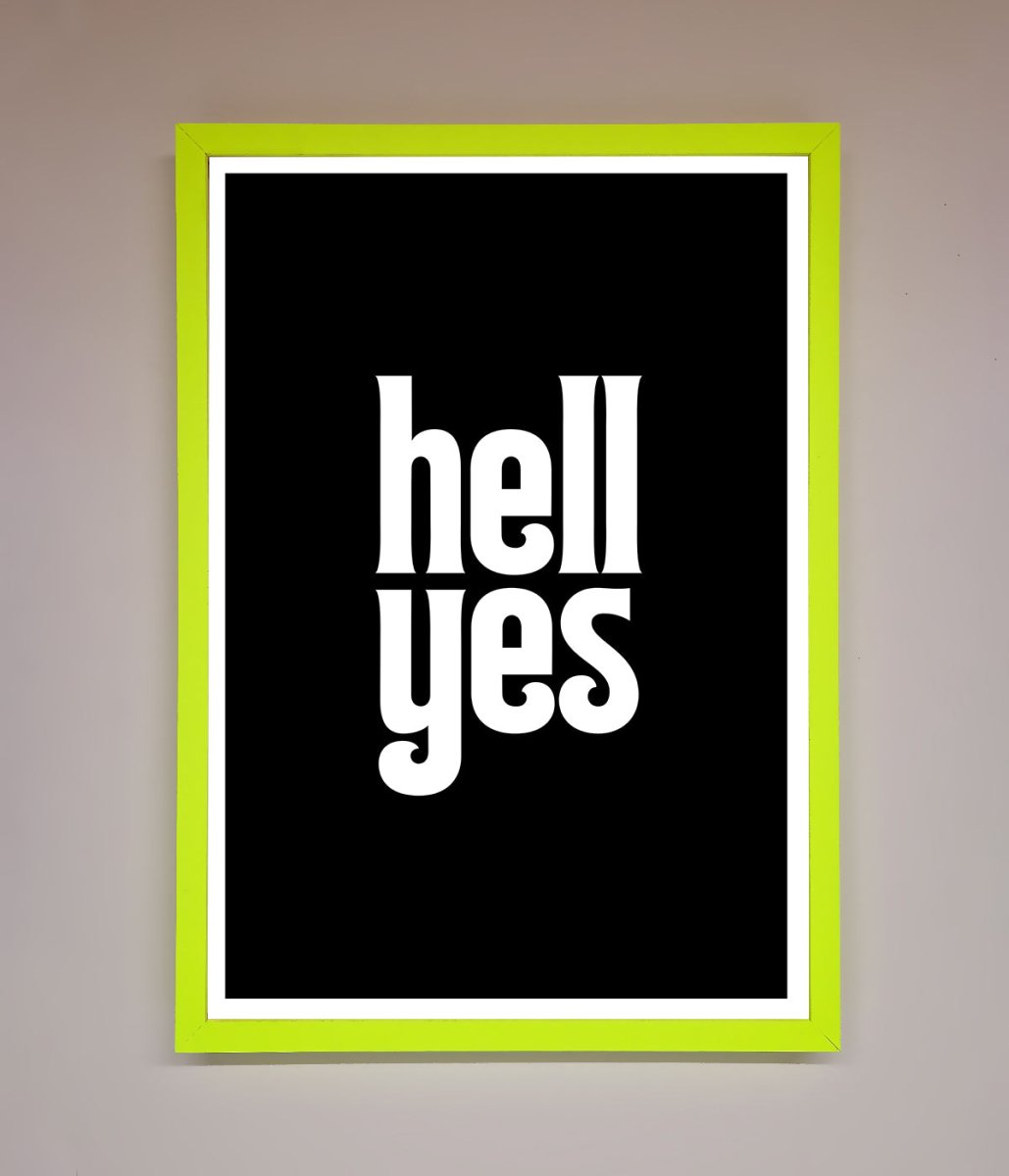 Hell Yes Framed Print