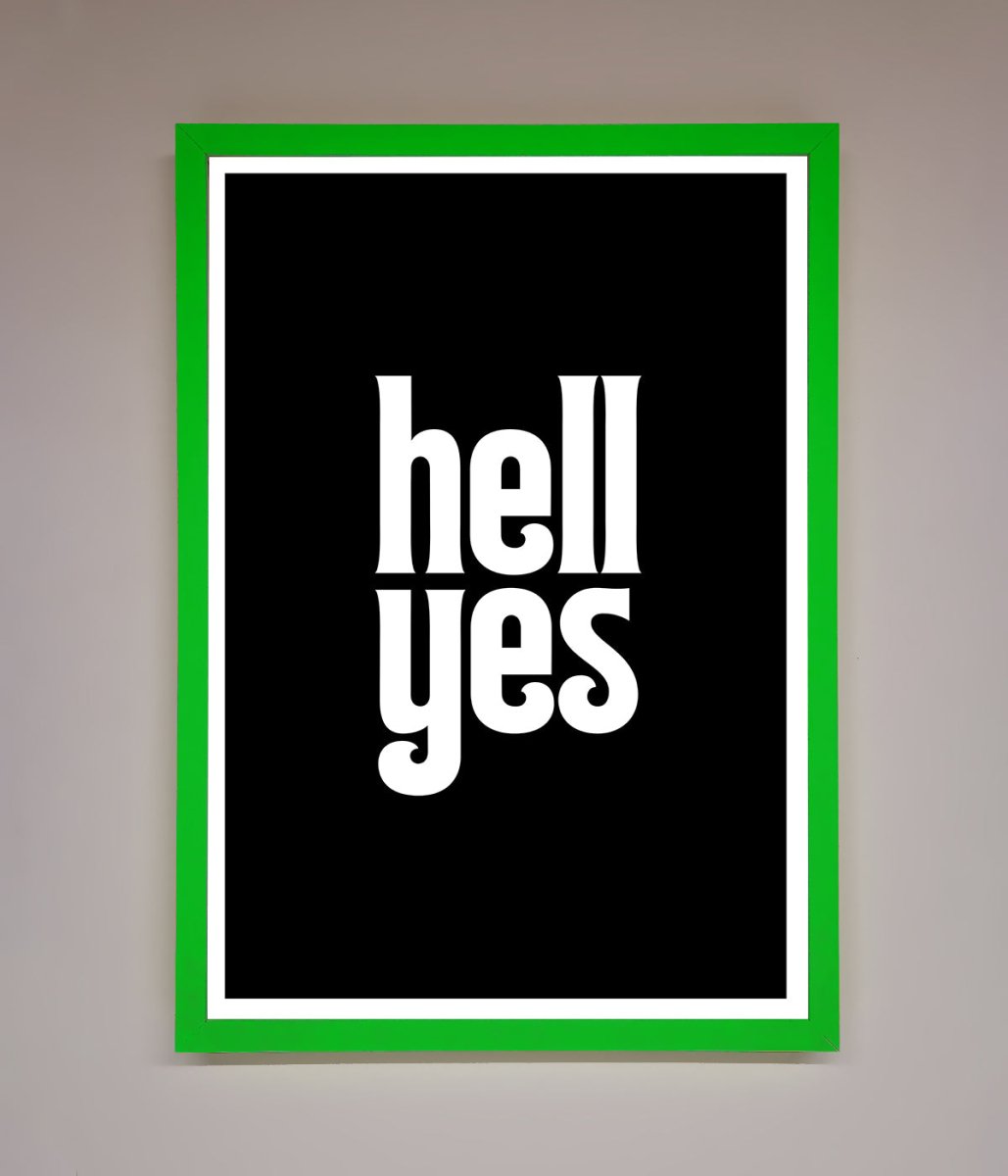 Hell Yes Framed Print