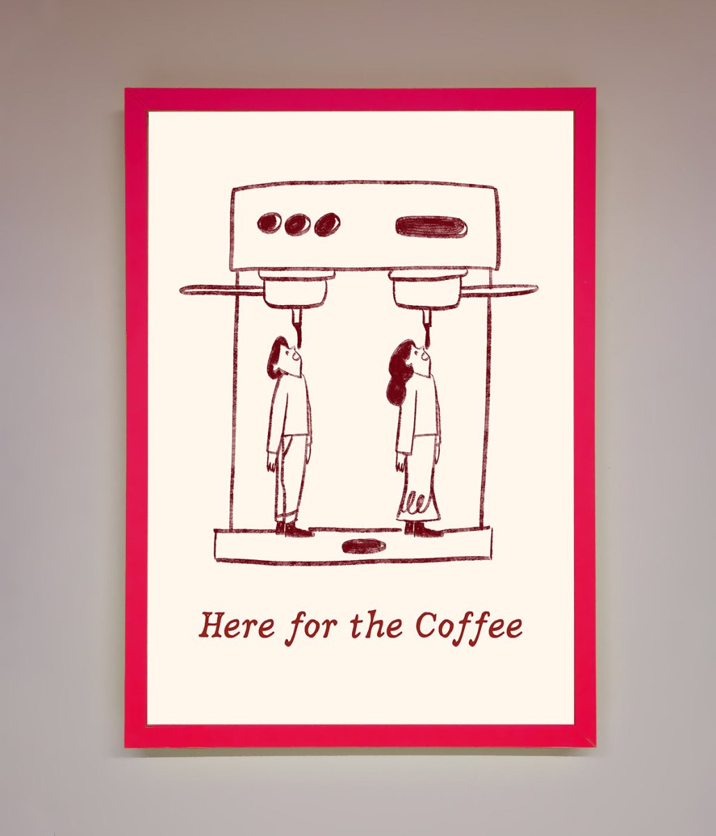 Here For The Coffee Framed Print