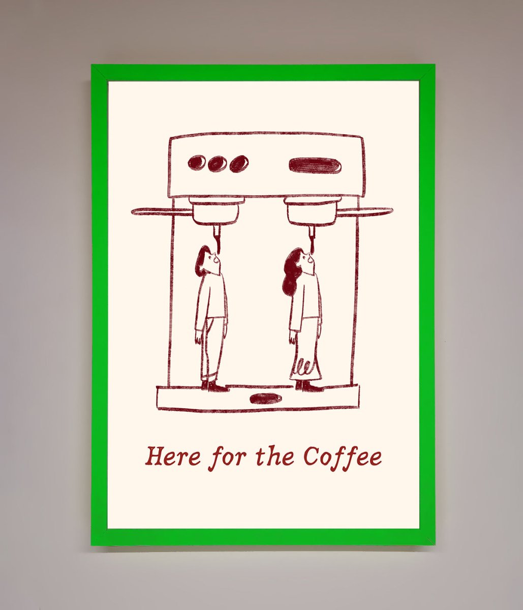 Here For The Coffee Framed Print