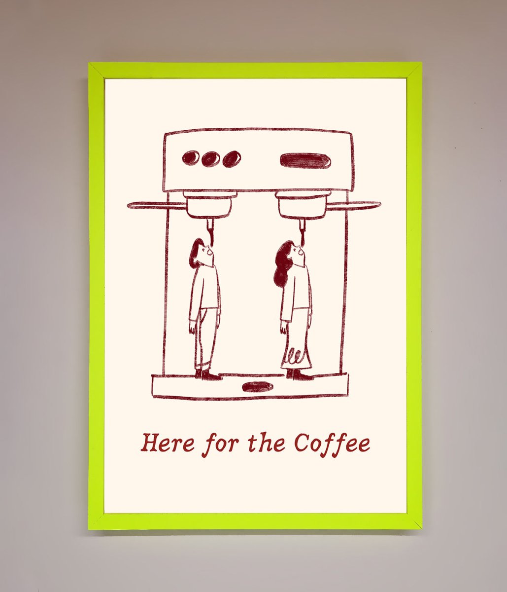 Here For The Coffee Framed Print