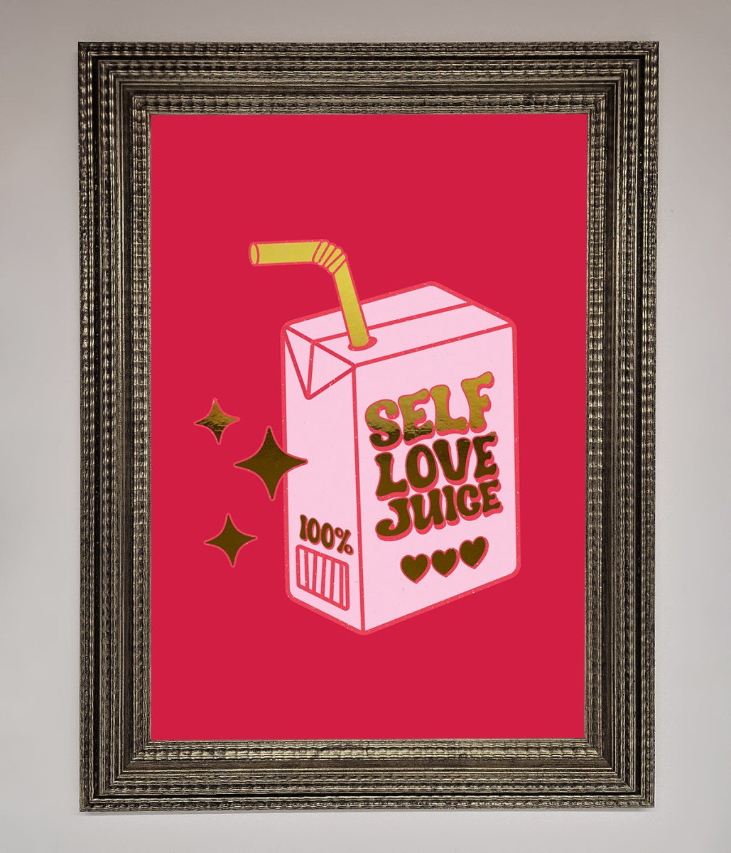 Self Love Juice Foil Print