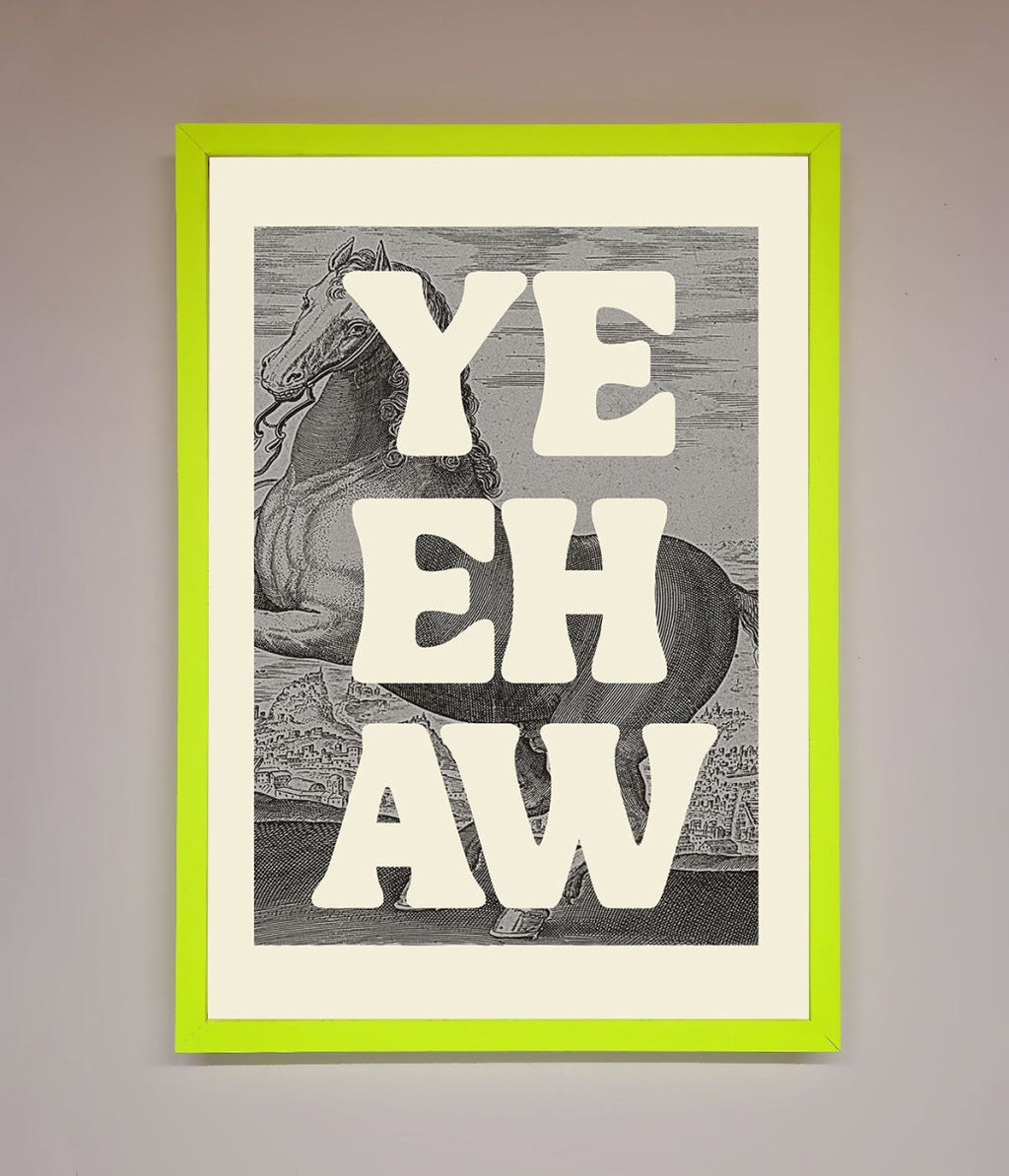 Yehaw Framed Poster