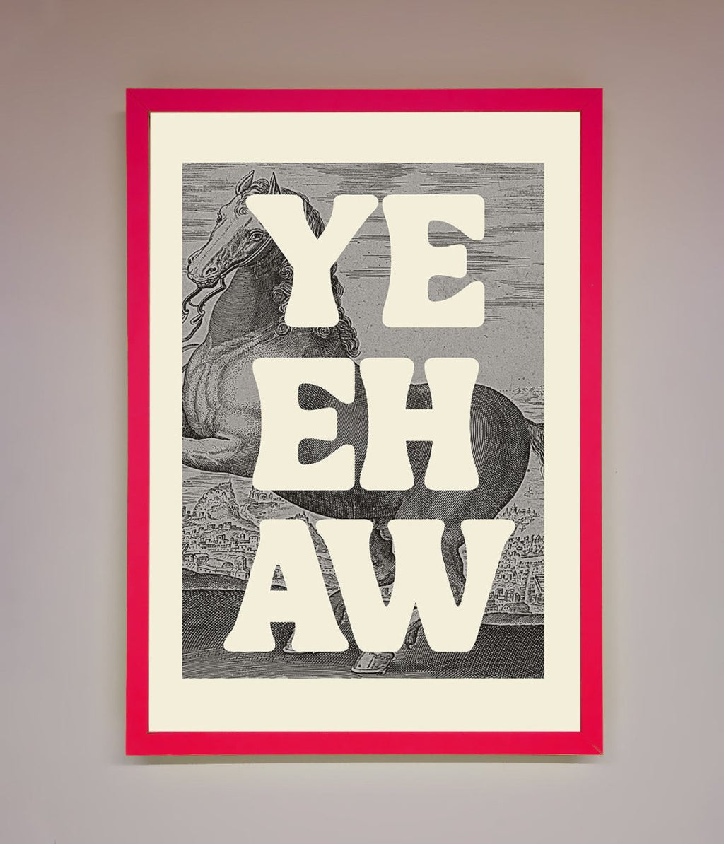 Yehaw Framed Poster